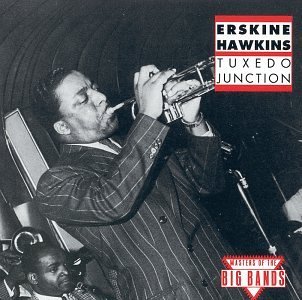 Erskine Hawkins/Tuxedo Junction