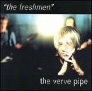 Verve Pipe/Freshmen (X5)