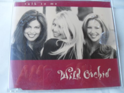 Wild Orchid/Talk To Me / Love Will Wait