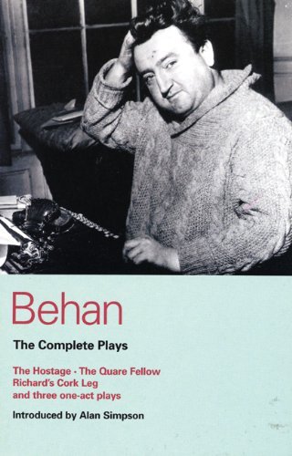Brendan Behan/Behan@ The Complete Plays: The Hostage/The Quare Fellow/