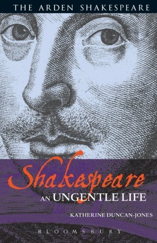 Katherine Duncan-Jones/Shakespeare@ An Ungentle Life