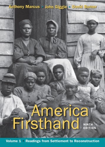 Anthony Marcus/America Firsthand, Volume 1@ Readings from Settlement to Reconstruction@0009 EDITION;