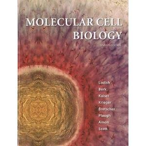 Harvey Lodish Molecular Cell Biology 0007 Edition; 