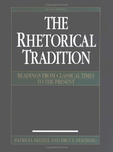 Patricia Bizzell The Rhetorical Tradition Readings From Classical Times To The Present 0002 Edition; 
