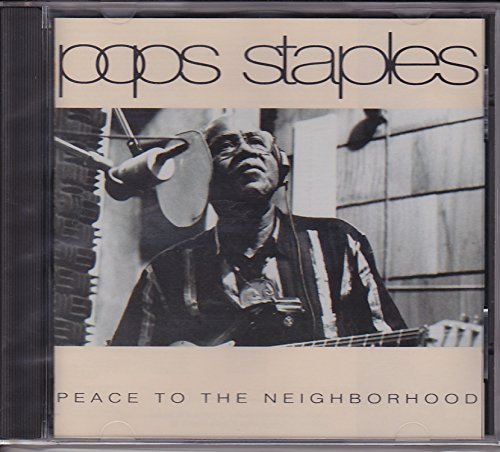 Pops Staples/Peace To The Neighborhood