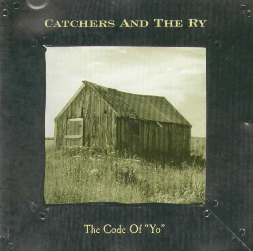 Catchers & The Ry/Code Of Yo