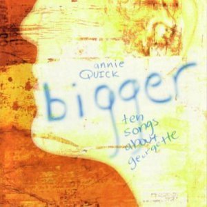 Annie Quick/Bigger