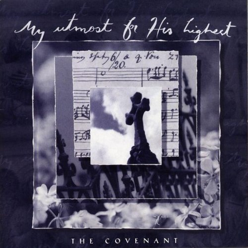My Utmost For His Highest/The Covenant
