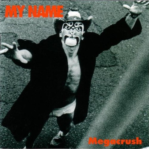 My Name/Megacrush
