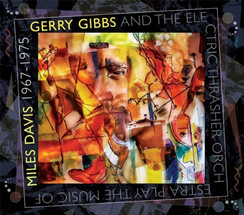 Gerry/Electric Thrash Gibbs/Music Of Miles Davis@2 Cd