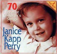 70 Favorite Children's Songs By Janice Kapp Perry 