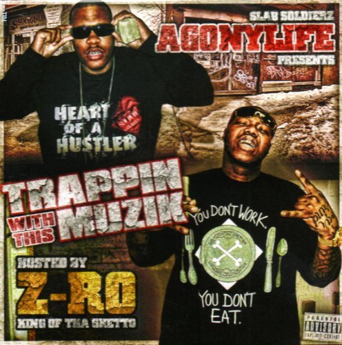 Z-Ro & Agonylife/Trappin With This Muzik@Explicit Version