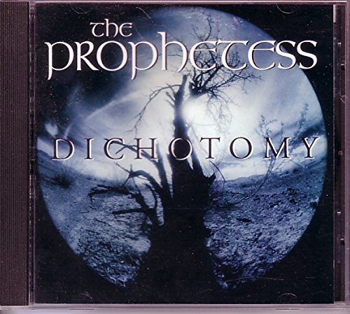 Prophetess/Dichotomy