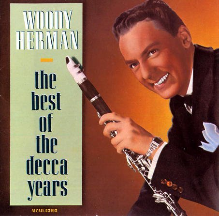 Woody Herman/The Best Of The Decca Years