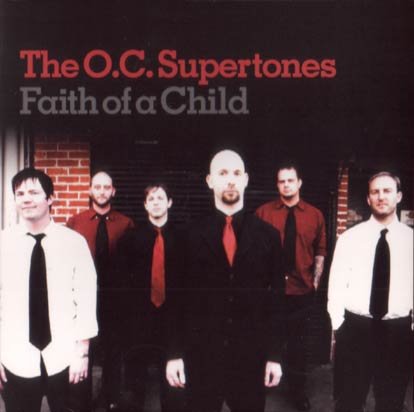 The O.C. Supertones/Faith Of A Child