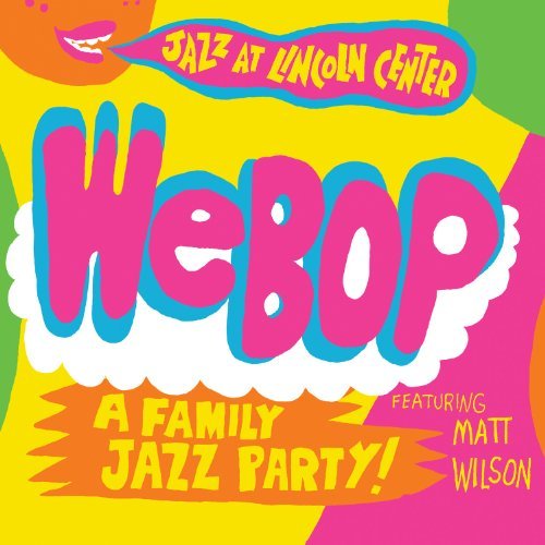 Matt Wilson Webop A Family Jazz Party! 