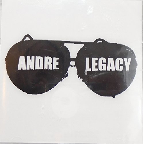 Andre Legacy/Self Titled