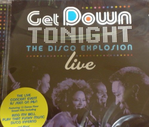 Get Down Tonight Disco Explosion Live Get Down Tonight Disco Explosion Live 