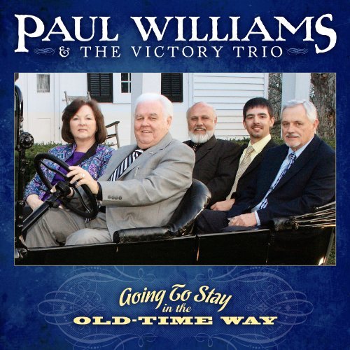 Paul & The Victory Tr Williams/Going To Stay In The Old-Time