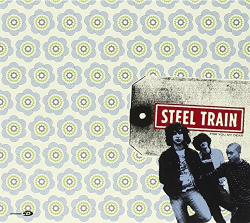 Steel Train/For You My Dear Ep@Enhanced Cd