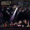 Mecca Bodega/Live