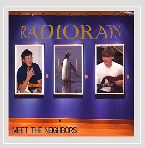 Radiorain/Meet The Neighbors