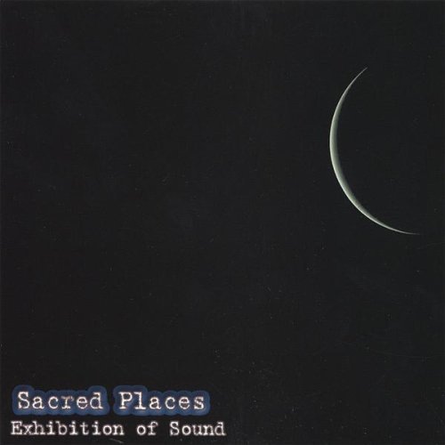 Exibition Of Sound/Sacred Places