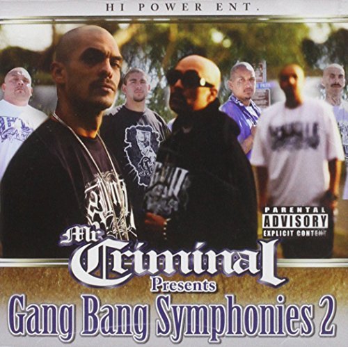 Mr. Criminal Presents Gang Bang Symphonies Pt. 2 Explicit Version 