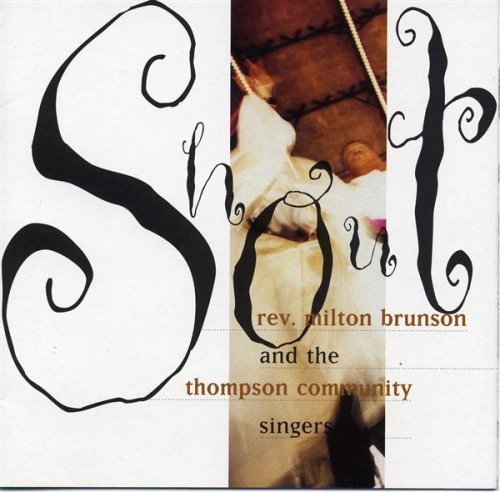 Rev Milton Brunson And The Thompson Community Sing/Shout