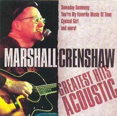 Marshall Crenshaw/Greatest Hits Acoustic