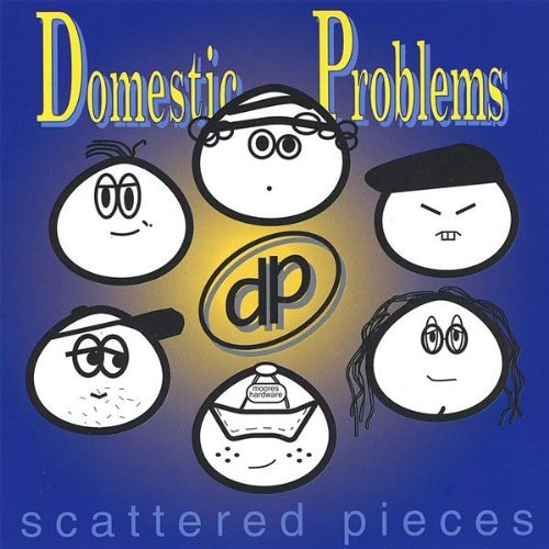 Domestic Problems/Scattered Pieces