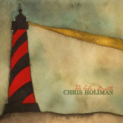 Chris Holiman/Sailor's Daughter