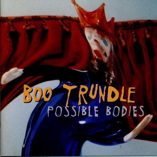 Boo Trundle/Possible Bodies