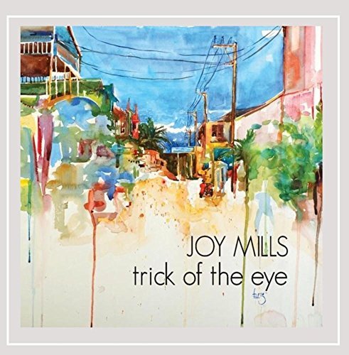 Joy Mills/Trick Of The Eye