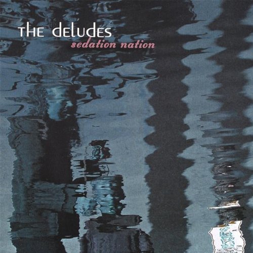 Deludes/Sedation Nation