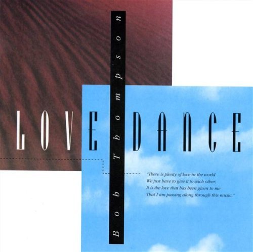 Bob Thompson/Love Dance