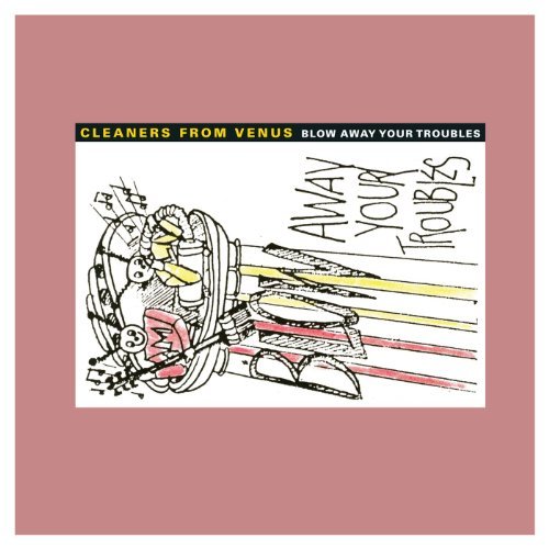 Cleaners From Venus Blow Away Your Troubles 2 Lp 