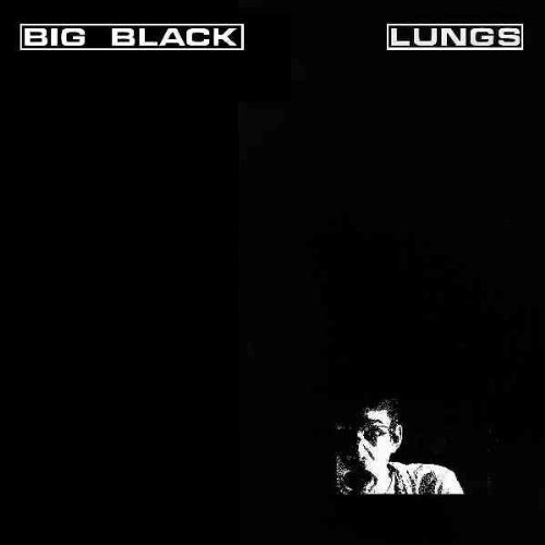 Big Black/Lungs Ep