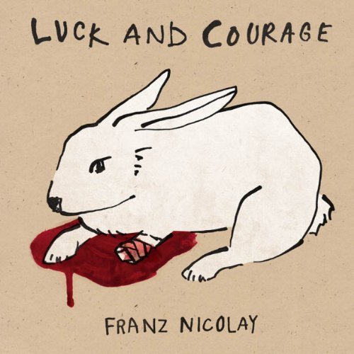 Franz Nicolay Luck & Courage 