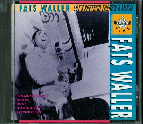Fats Waller/Let's Pretend There's A Moon