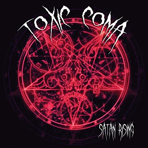 Toxic Coma Satan Rising 