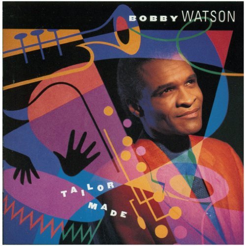 Bobby Watson/Tailor Made