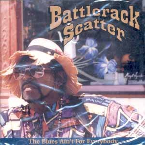 Battlerack Scatter Blues Ain't For Everybody 