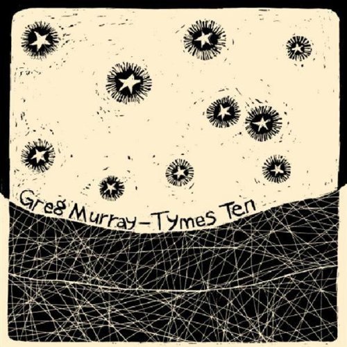 Greg Murray/Tymes Ten