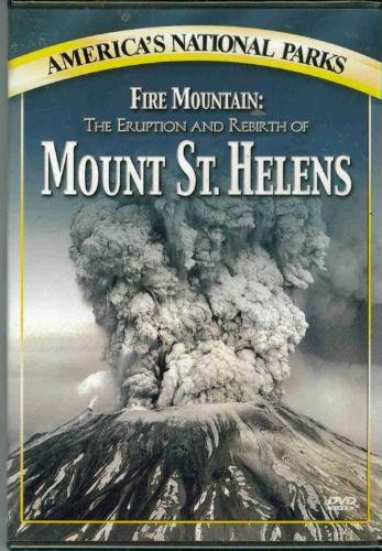 AMERICA'S NATIONAL PARKS/Mount St. Helens: Fire Mountain The Eruption And R