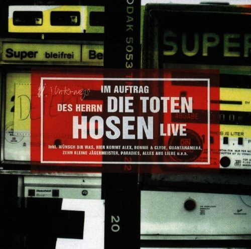 Die Toten Hosen/Im Auftrag Des Herrn: Live