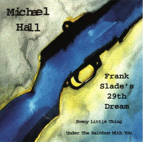 Michael Hall/Frank Slade's 29th Dream