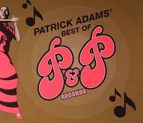 Patrick Adams/Best Of P&P Records