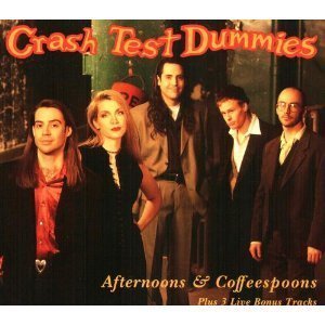 Crash Test Dummies/Afternoons & Coffeespoons