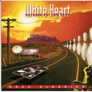 WHITE HEART/Nothing But The Best: Rock Classics [import]